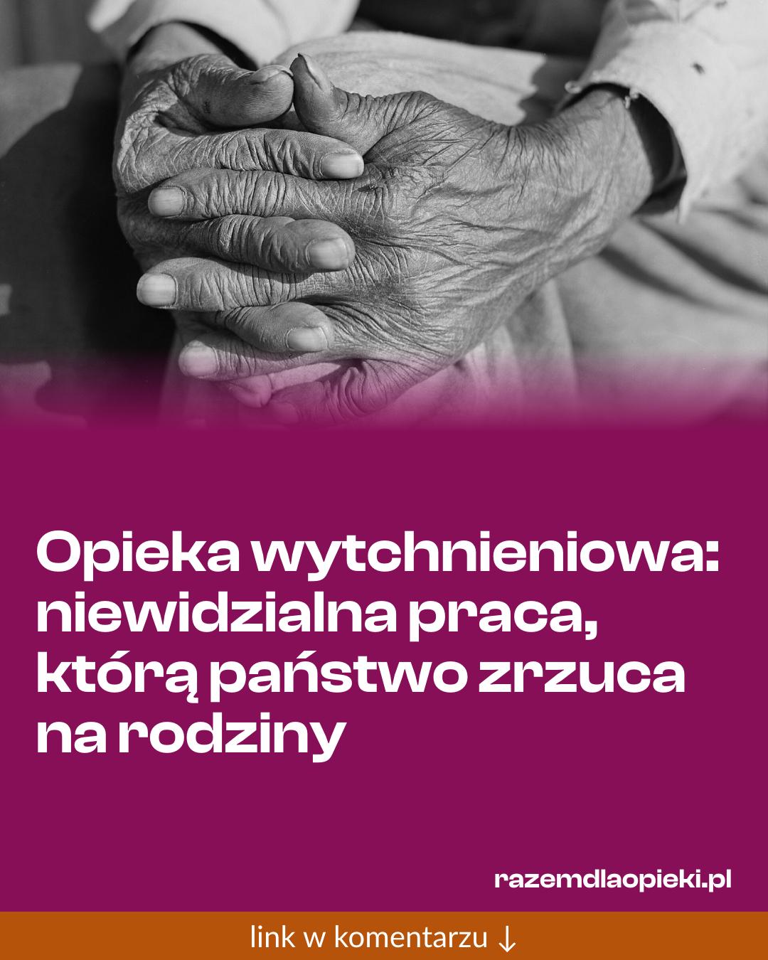 Grafika do udostępnienia: Opieka wytchnieniowa: niewidzialna praca, którą państwo zrzuca na rodziny
